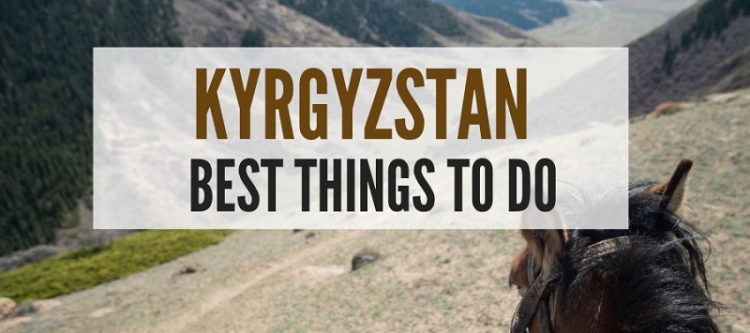 Things to Do In Kyrgyzstan